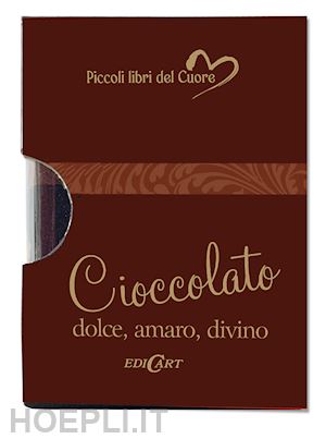 exley helen - cioccolato. dolce, amaro, divino