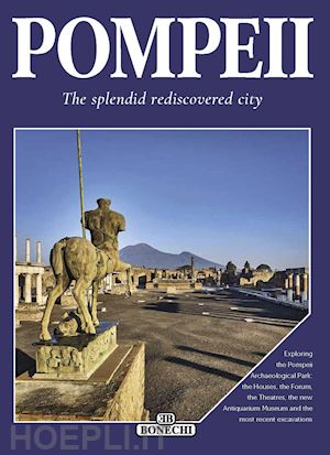 fabbri patrizia; cavallini selene - pompeii. the splendid rediscovered city