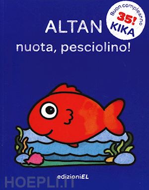 altan tullio f. - nuota, pesciolino!