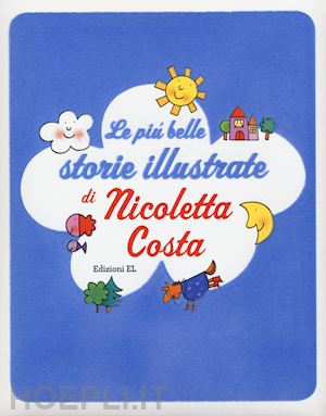 costa nicoletta - le piu' belle storie illustrate