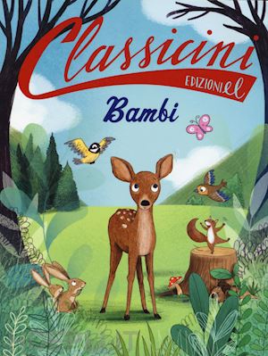 rossi sarah - bambi da felix salten. classicini. ediz. a colori