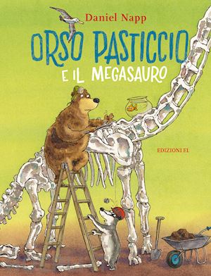 napp daniel - orso pasticcio e il megasauro. ediz. a colori