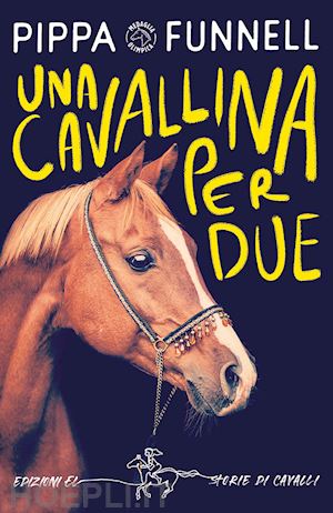 funnell pippa - una cavallina per due. storie di cavalli