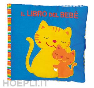 aa.vv. - il libro del bebe'. gatto. ediz. a colori