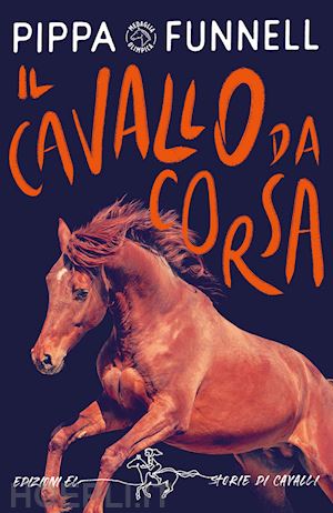 funnell pippa - il cavallo da corsa. storie di cavalli