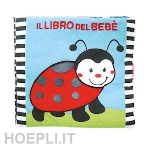 ferri francesca - il libro del bebe'. coccinella. ediz. a colori