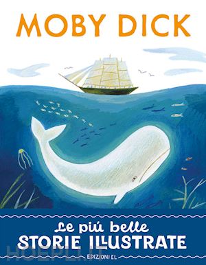 bordiglioni stefano - moby dick. stampatello maiuscolo. ediz. a colori