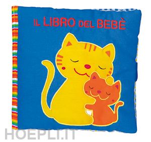 aa.vv. - il libro del bebe'. gatto. ediz. a colori