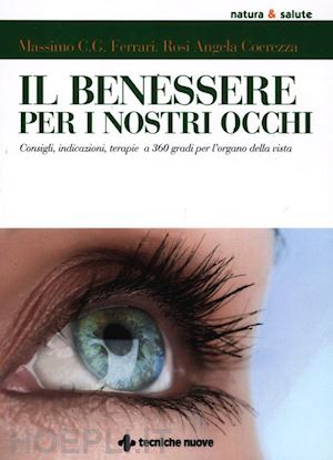 coerezza rosi; ferrari massimo - benessere per i nostri occhi. consigli, indicazioni, terapie a 360 gradi per (il