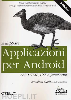 stark jonathan - sviluppare applicazioni per android con html, css e javascript