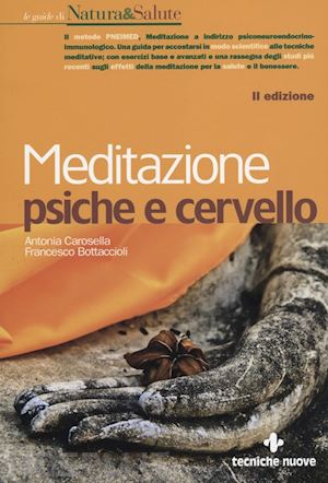 carosella antonia; bottaccioli francesco - meditazione psiche e cervello