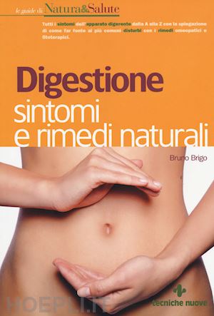 brigo bruno - digestione: sintomi e rimedi naturali