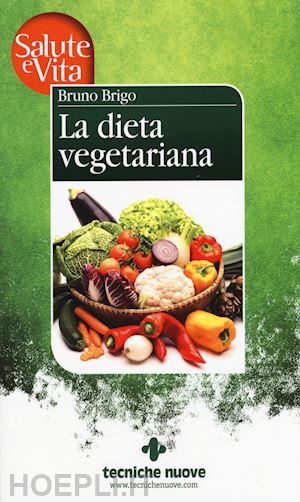 brigo bruno - la dieta vegetariana