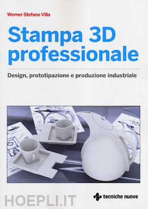 villa werner stefano - stampa 3d professionale. design, prototipazione e produzione industriale