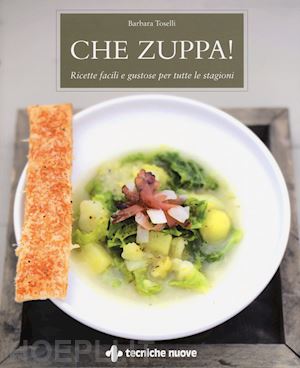 toselli barbara - che zuppa!