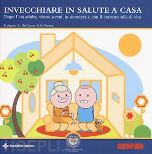 del zanna g. petrucci b.  asprea b. - invecchiare in salute e a casa