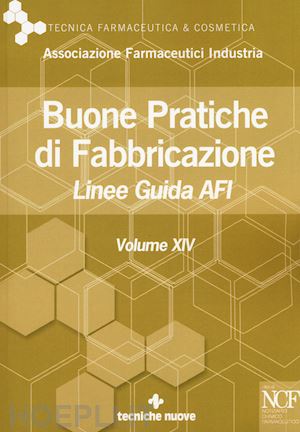 afi (curatore) - buone pratiche di fabbricazione. linee guida afi. vol. 14