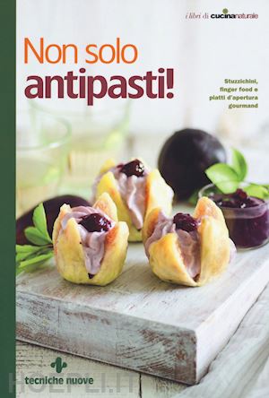 aa.vv. - non solo antipasti!