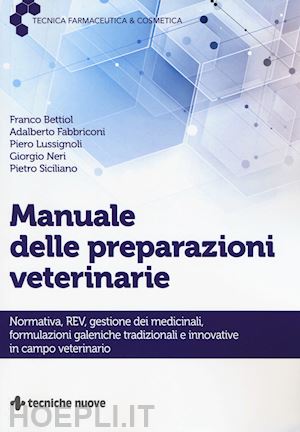bettiol franco - manuale delle preparazioni veterinarie