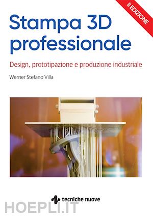 villa werner stefano - stampa 3d professionale. 2a ed.
