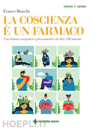 bianchi franco - la coscienza e' un farmaco