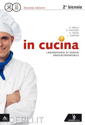 brilli roberto; piaggesi paolo; rossi giancarlo - in cucina. con ricettario. per gli ist. professionali. con e-book. con espansion