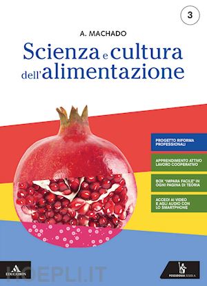 machado amparo - scienza e cultura dell'alimentazione. per il 3° anno degli ist. professional. co