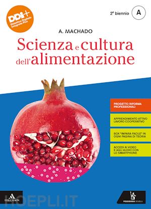 machado amparo - scienza e cultura dell'alimentazione. per il 2° biennio degli ist. professional.