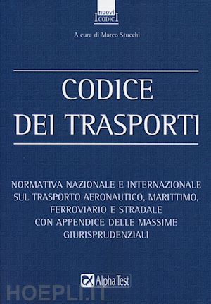stucchi massimo (curatore) - codice dei trasporti 2013