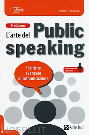 sansavini cesare - l'arte del public speaking