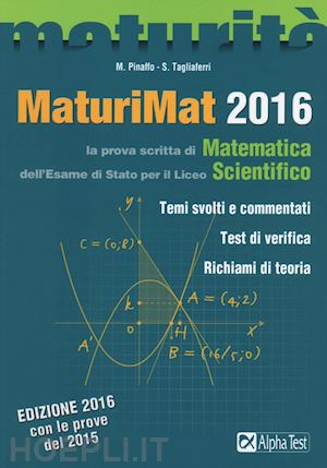 pinaffo m., tagliaferri s. - maturimat 2016 - la prova scritta di matematica del liceo scientifico