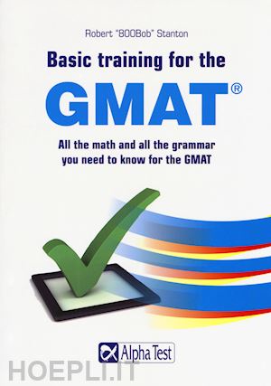 stanton robert "800bob" - basic training for the gmat