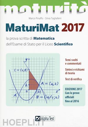 pinaffo marco; tagliaferri silvia - maturimat 2017. la prova scritta di matematica dell'esame di stato del liceo sci