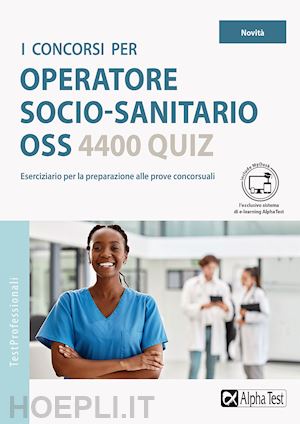 drago massimo - i concorsi per operatore socio-sanitario oss - test: 4400 quiz