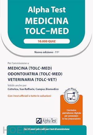 Alpha Test - Medicina Tolc-Med - 10.000 Quiz - Aa.Vv.
