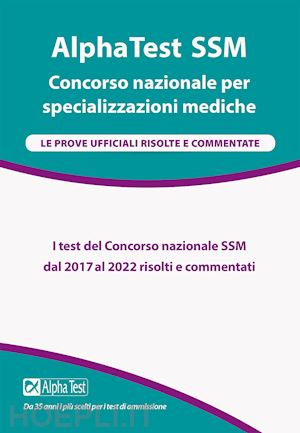 aa.vv. - alpha test ssm - concorso nazionale per specializzazioni mediche