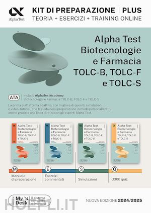 bertocchi stefano; provasi stefania; rodino doriana - alpha test - plus - biotecnologie e farmacia tolc-b, tolc-f e tolc-s - kit