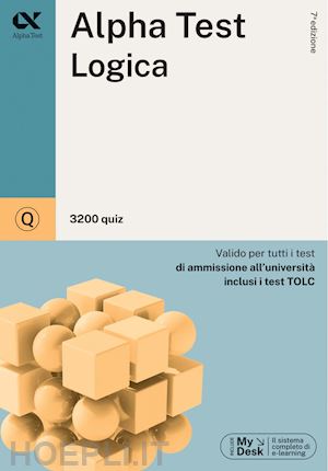 vannini giovanni; pinaffo marco; lanzoni fausto; bianchini massimiliano - alpha test. logica. 3200 quiz. valido per tutti i test di ammissione all'univers