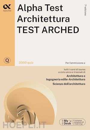 bertocchi stefano; bianchini massimiliano; sironi alberto - alpha test - architettura test arched - 3300 quiz