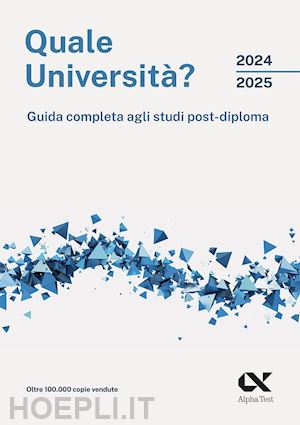 mancinelli maria rosaria - quale universita'? - 2024/2025 - guida completa agli studi post-diploma