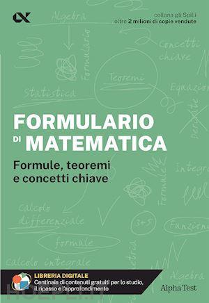 mola loredana; tagliaferri silvia - formulario di matematica. formule, teoremi e concetti chiave. con estensioni onl