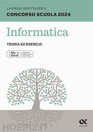 clerici alberto - la prova scritta per il concorso scuola 2024. informatica. teoria ed esercizi. ediz. mydesk. con contenuto digitale per download e accesso online