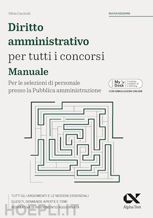 cacciotti silvia - diritto amministrativo per tutti i concorsi. manuale. per le selezioni di person