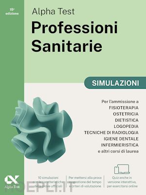 bertocchi stefano; vottari giuseppe; provasi stefania - alpha test - professioni sanitarie - simulazioni