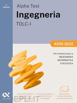 bertocchi stefano; bianchini massimiliano - alpha test - ingegneria tolc-i - 4200 quiz