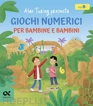 potter william - alan turing presenta: giochi numerici per bambine e bambini