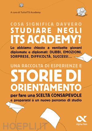 tuttoits academy (curatore) - cosa significa davvero studiare negli its academy?