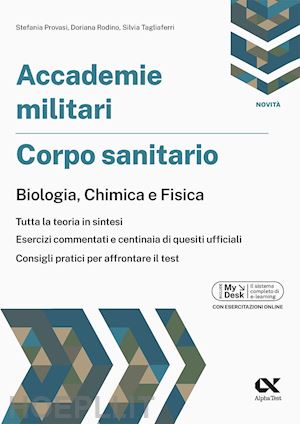 rodino doriana; provasi stefania; tagliaferri silvia - accademie militari. corpo sanitario. biologia, chimica e fisica ediz. mydesk. co