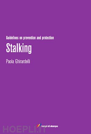 ghirardelli paola - stalking - guidelines on prevention and protection