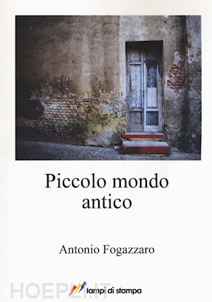 fogazzaro antonio - piccolo mondo antico